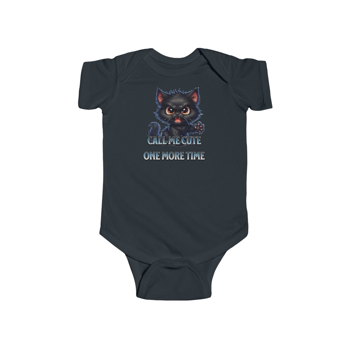 "Call me cute one more time" - Infant Fine Jersey Bodysuit