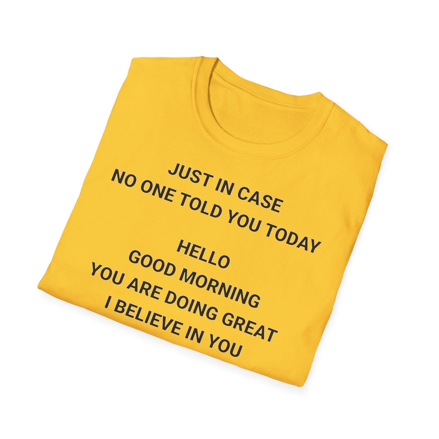 Motivational Quote T-Shirt - Just in Case You Need a Boost!