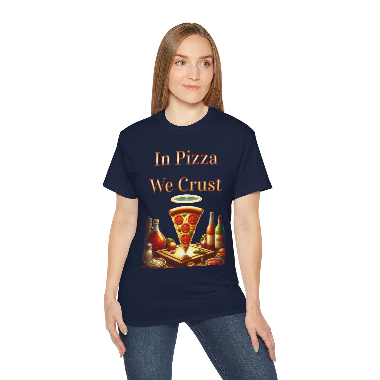 "In Pizza We Crust" - Unisex Ultra Cotton Tee