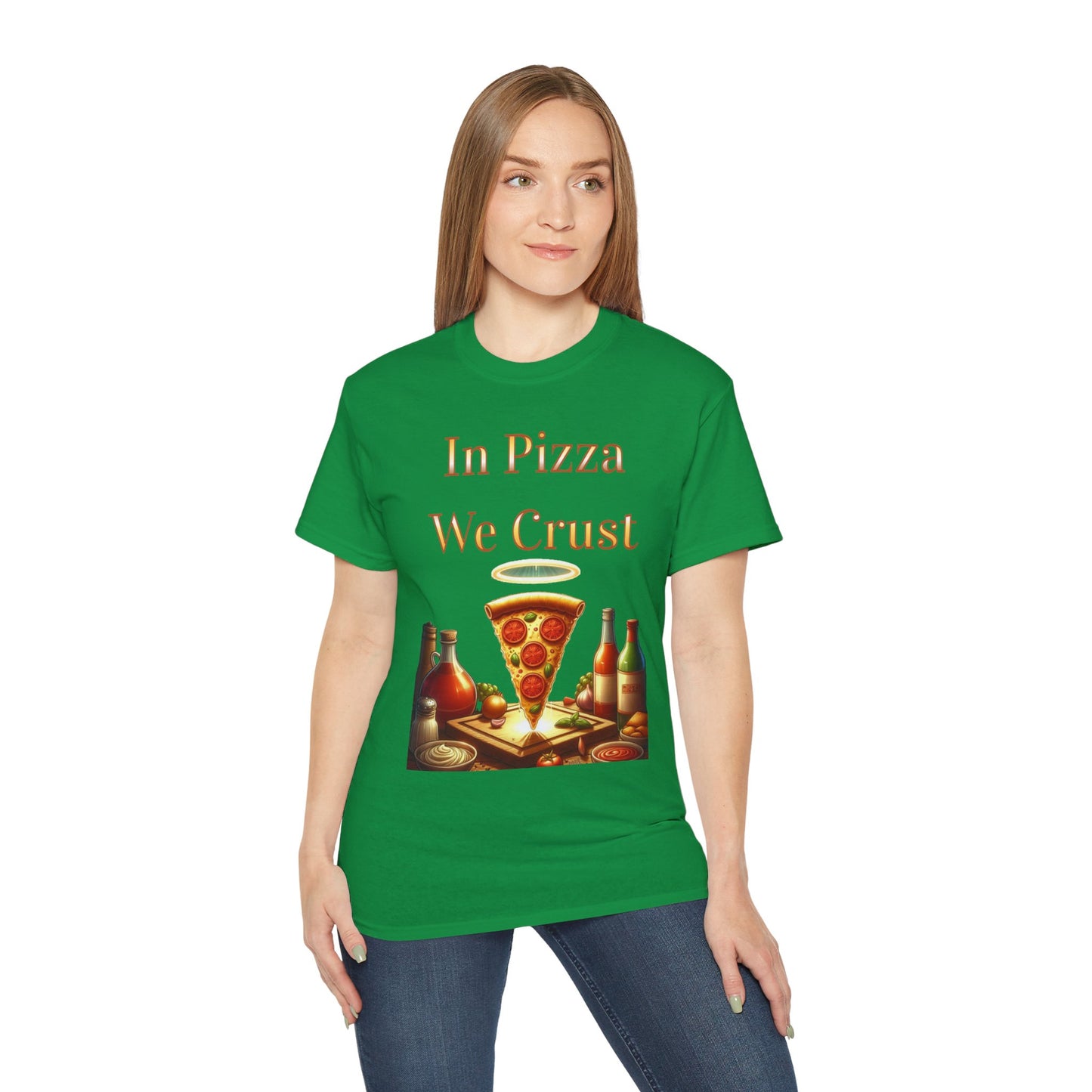 "In Pizza We Crust" - Unisex Ultra Cotton Tee
