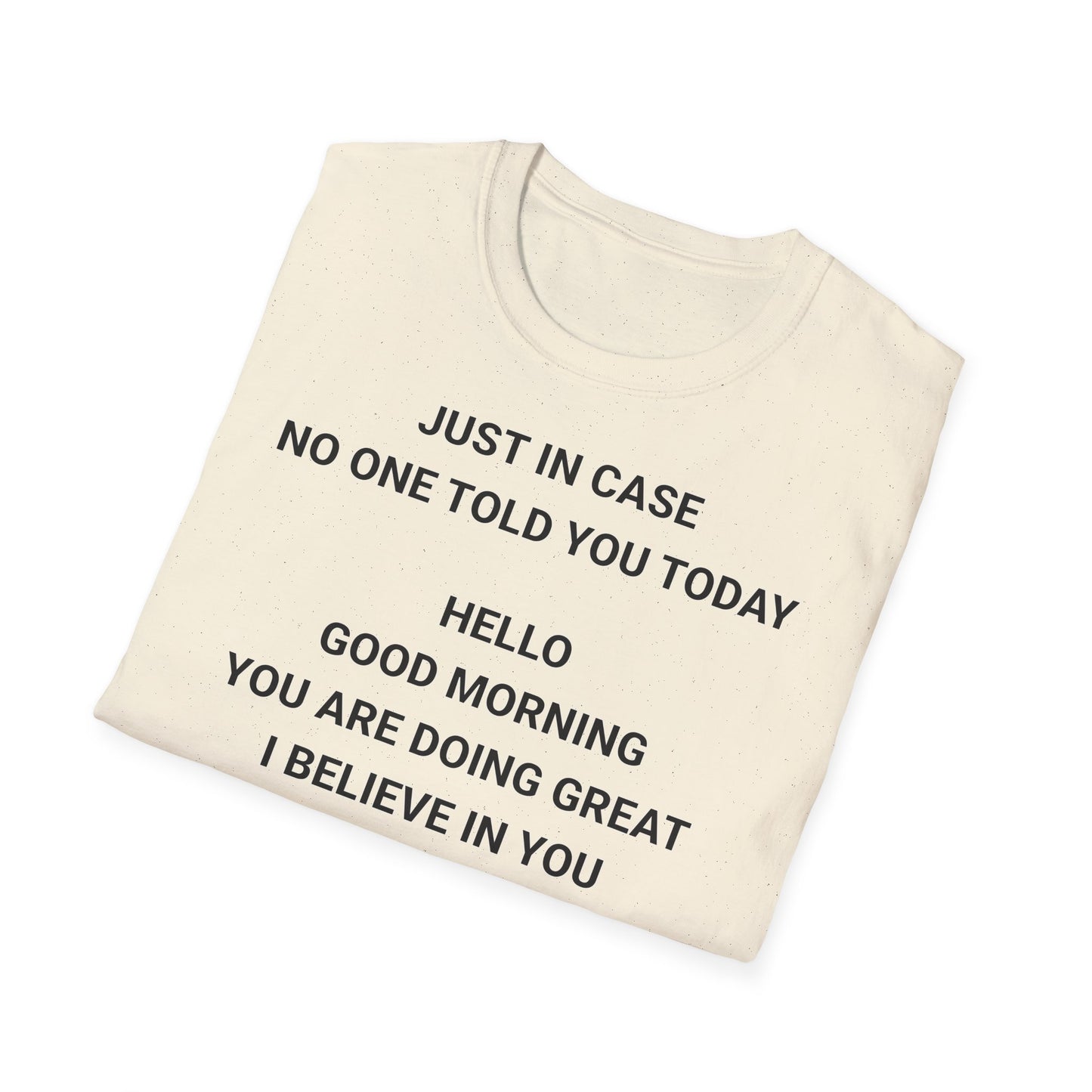 Motivational Quote T-Shirt - Just in Case You Need a Boost!
