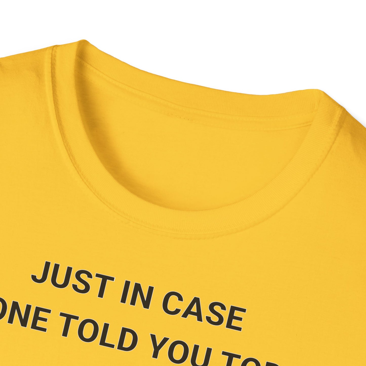 Motivational Quote T-Shirt - Just in Case You Need a Boost!