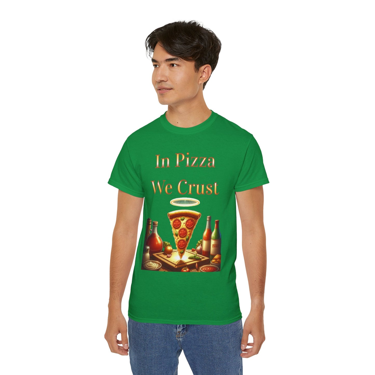 "In Pizza We Crust" - Unisex Ultra Cotton Tee