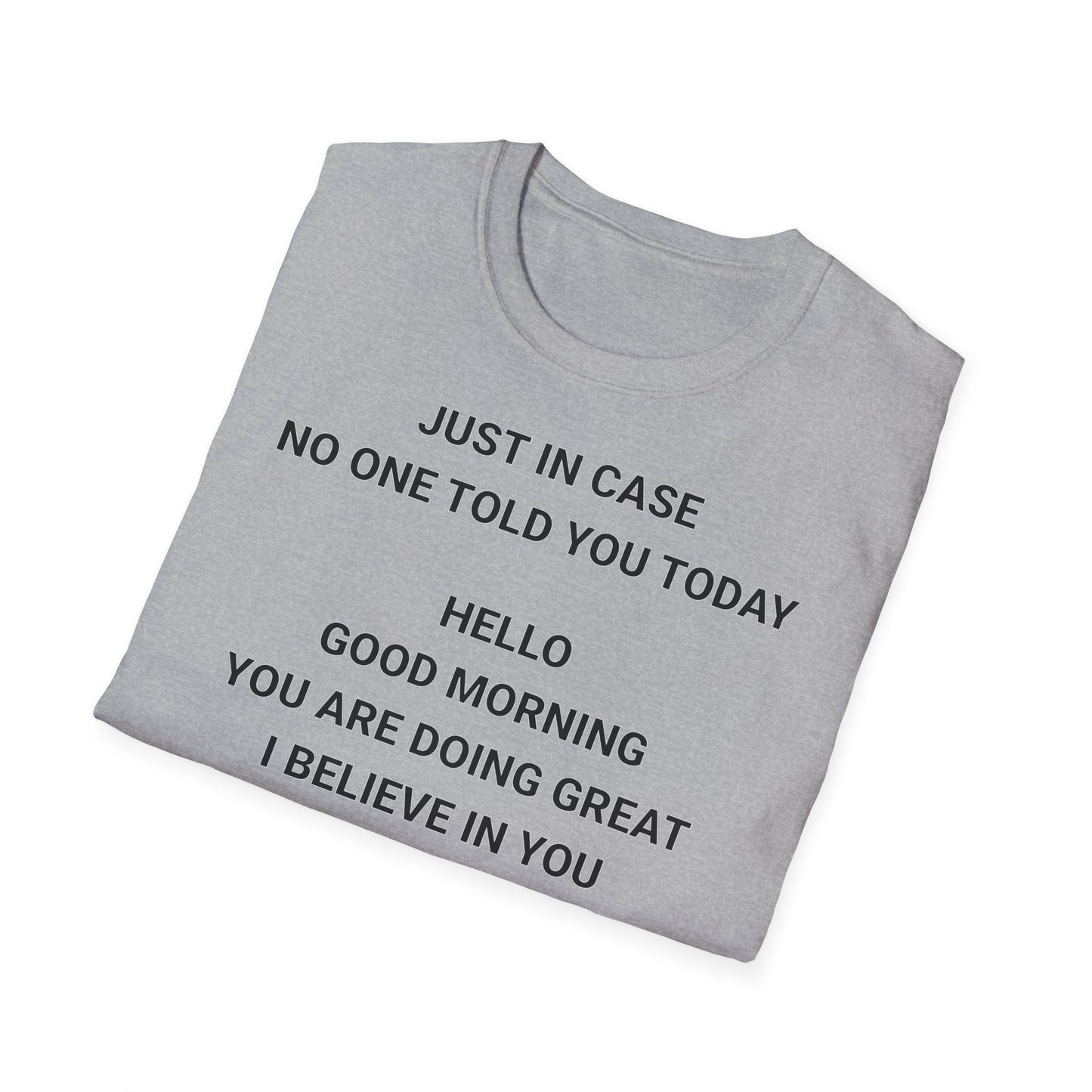 Motivational Quote T-Shirt - Just in Case You Need a Boost!