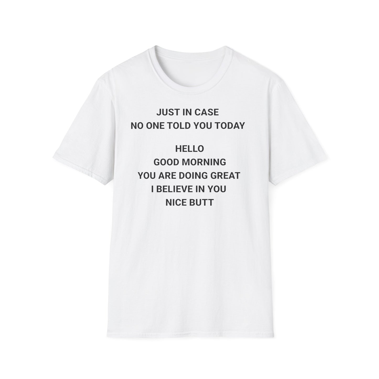 Motivational Quote T-Shirt - Just in Case You Need a Boost!