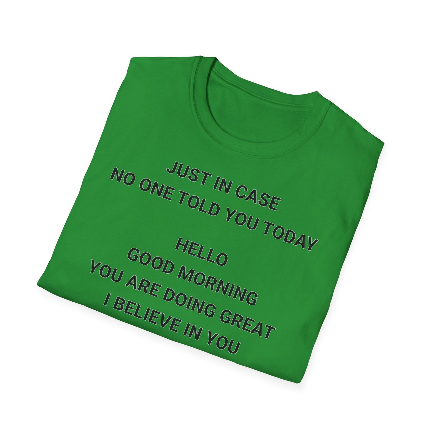 Motivational Quote T-Shirt - Just in Case You Need a Boost!