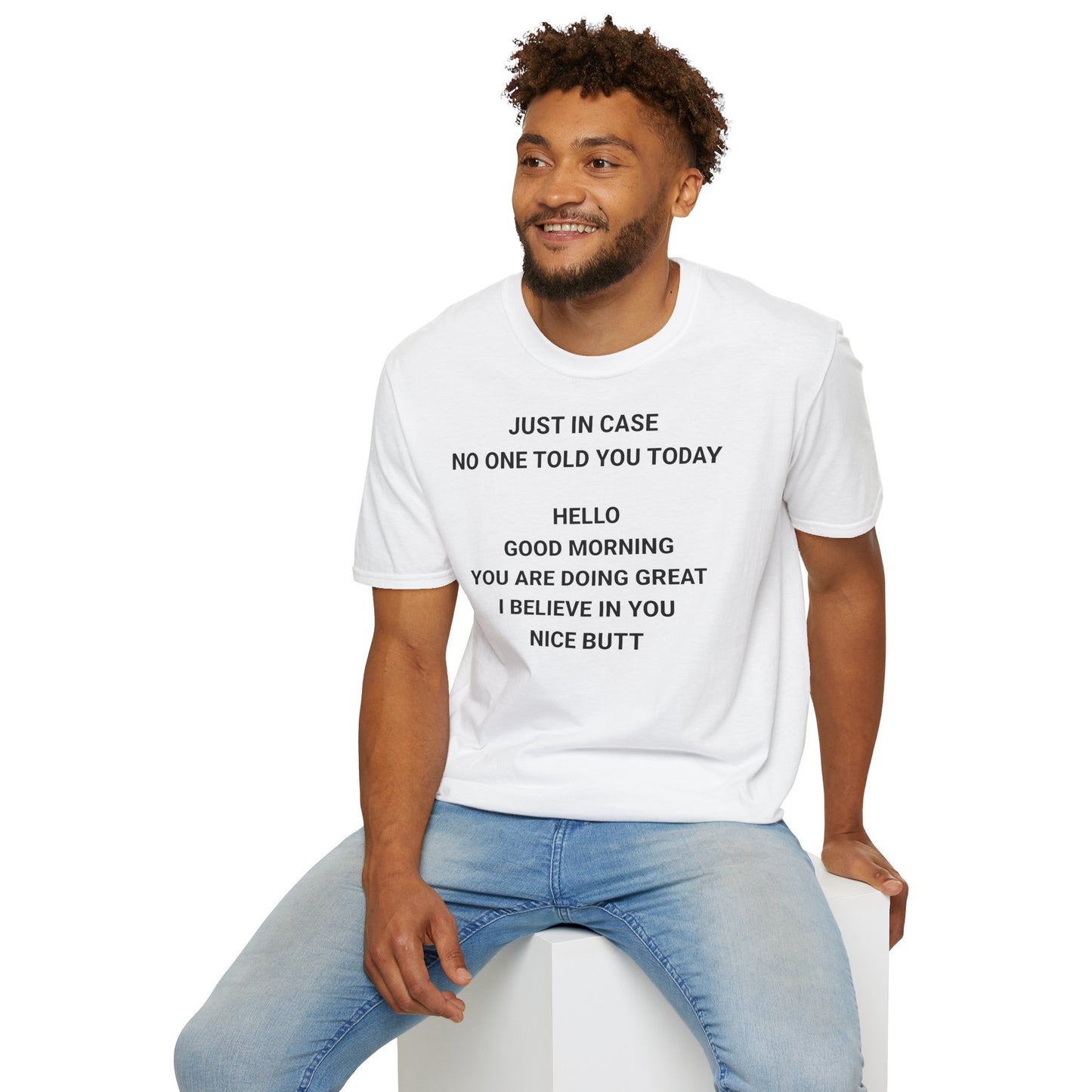 Motivational Quote T-Shirt - Just in Case You Need a Boost!