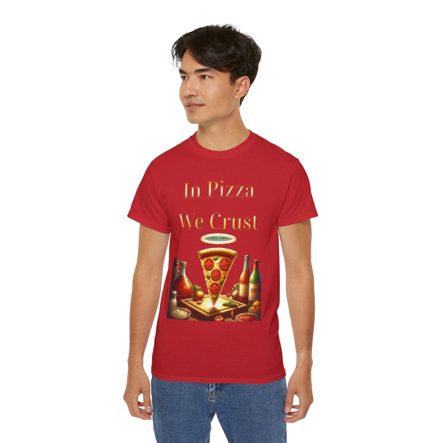 "In Pizza We Crust" - Unisex Ultra Cotton Tee