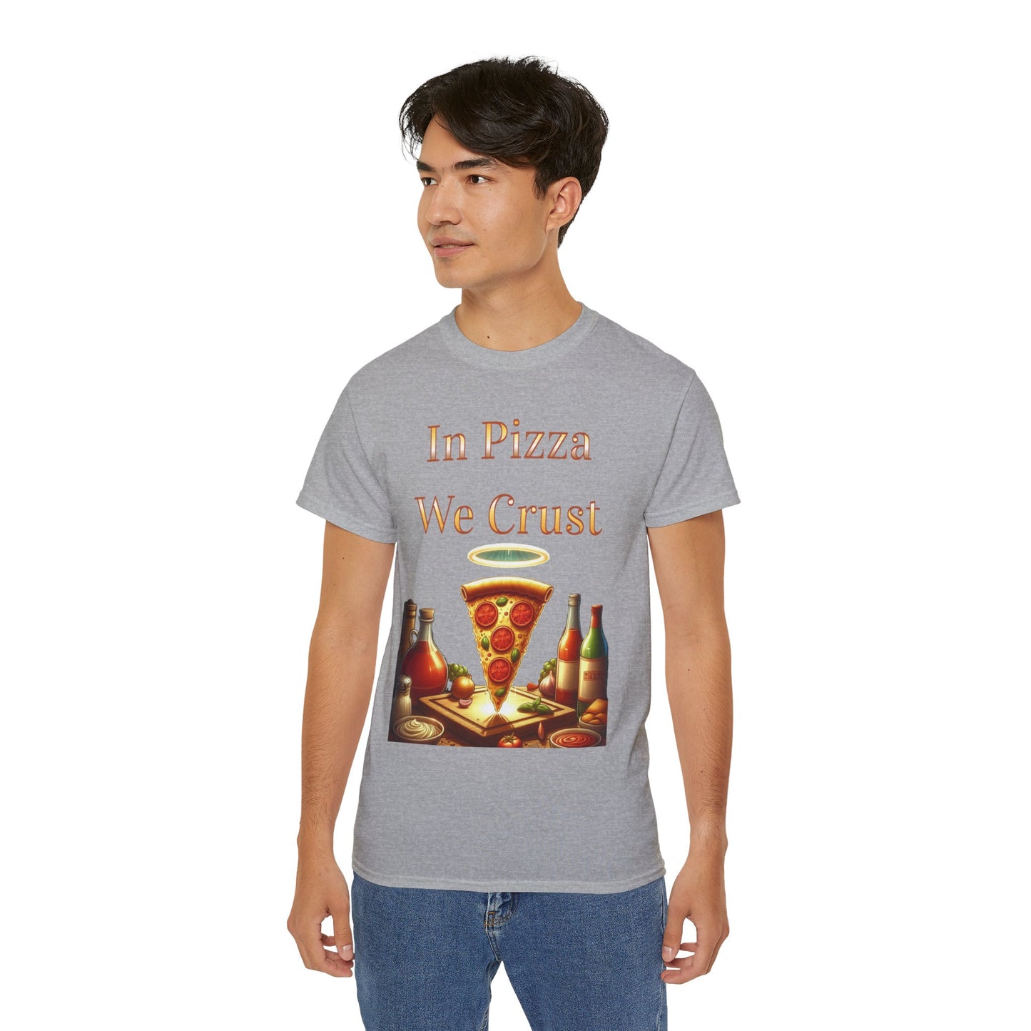 "In Pizza We Crust" - Unisex Ultra Cotton Tee