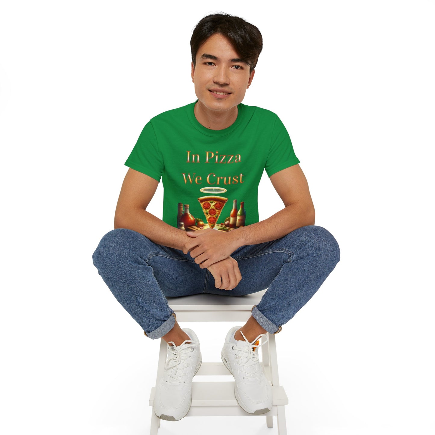 "In Pizza We Crust"  - Unisex Ultra Cotton Tee