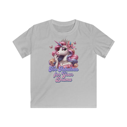 "Too Fabulous for Your Drama " Unicorn - Kids Softstyle Tee