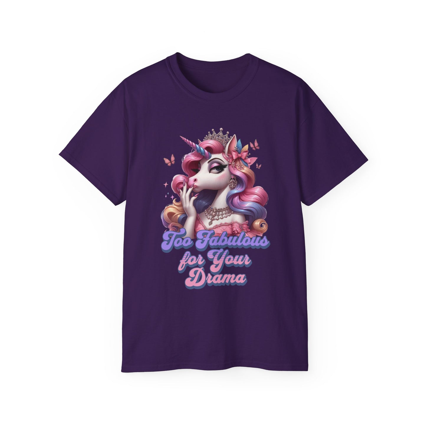 "Too Fabulous for Your Drama " - Unisex Ultra Cotton Tee