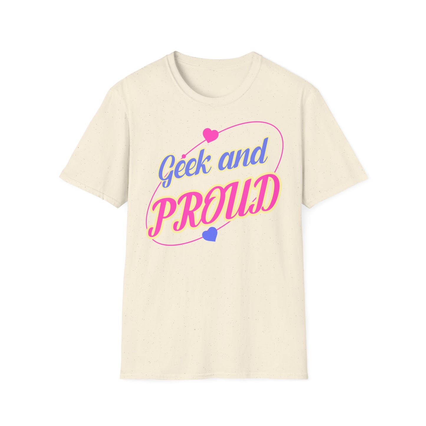 "Geek and Proud" - Unisex Softstyle T-Shirt