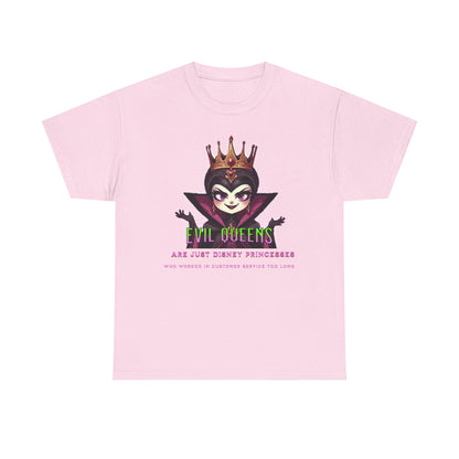 Evil Queens Tee — "Evil Queens Are Just Disney Princesses" Graphic T‑Shirt