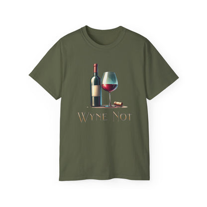 "Wyne Not?" Wine Time - Unisex Ultra Cotton Tee