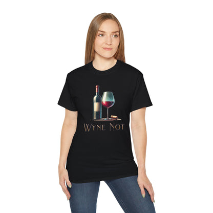 "Wyne Not?" Wine Time - Unisex Ultra Cotton Tee