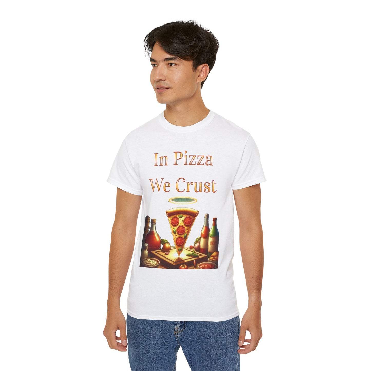 "In Pizza We Crust"  - Unisex Ultra Cotton Tee