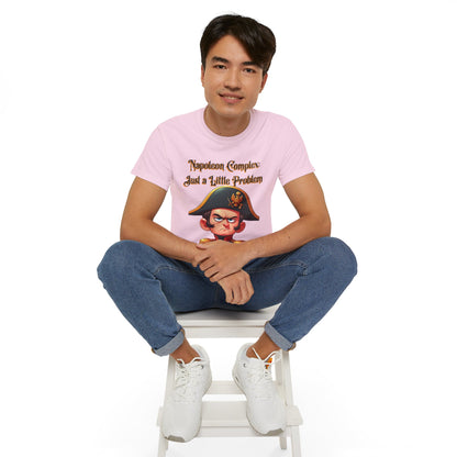 "Napoleon Complex: Just a Little Problem"  - Unisex Ultra Cotton Tee