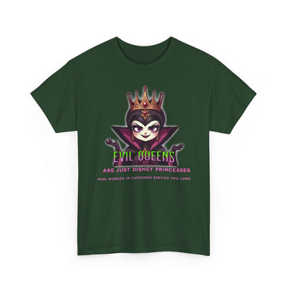 Evil Queens Tee — "Evil Queens Are Just Disney Princesses" Graphic T‑Shirt