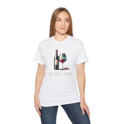 "Wyne Not?" Wine Time - Unisex Ultra Cotton Tee