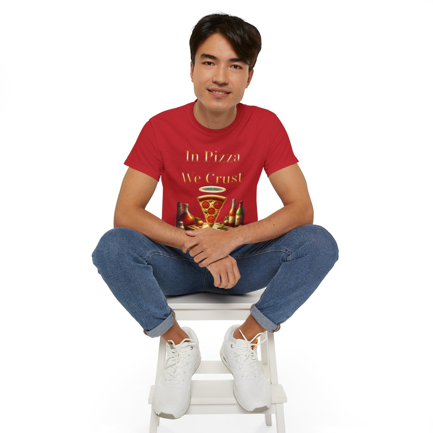 "In Pizza We Crust"  - Unisex Ultra Cotton Tee