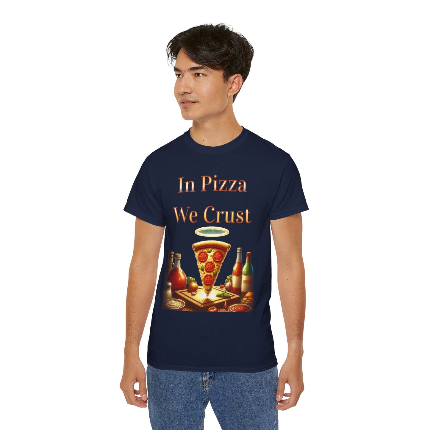 "In Pizza We Crust"  - Unisex Ultra Cotton Tee