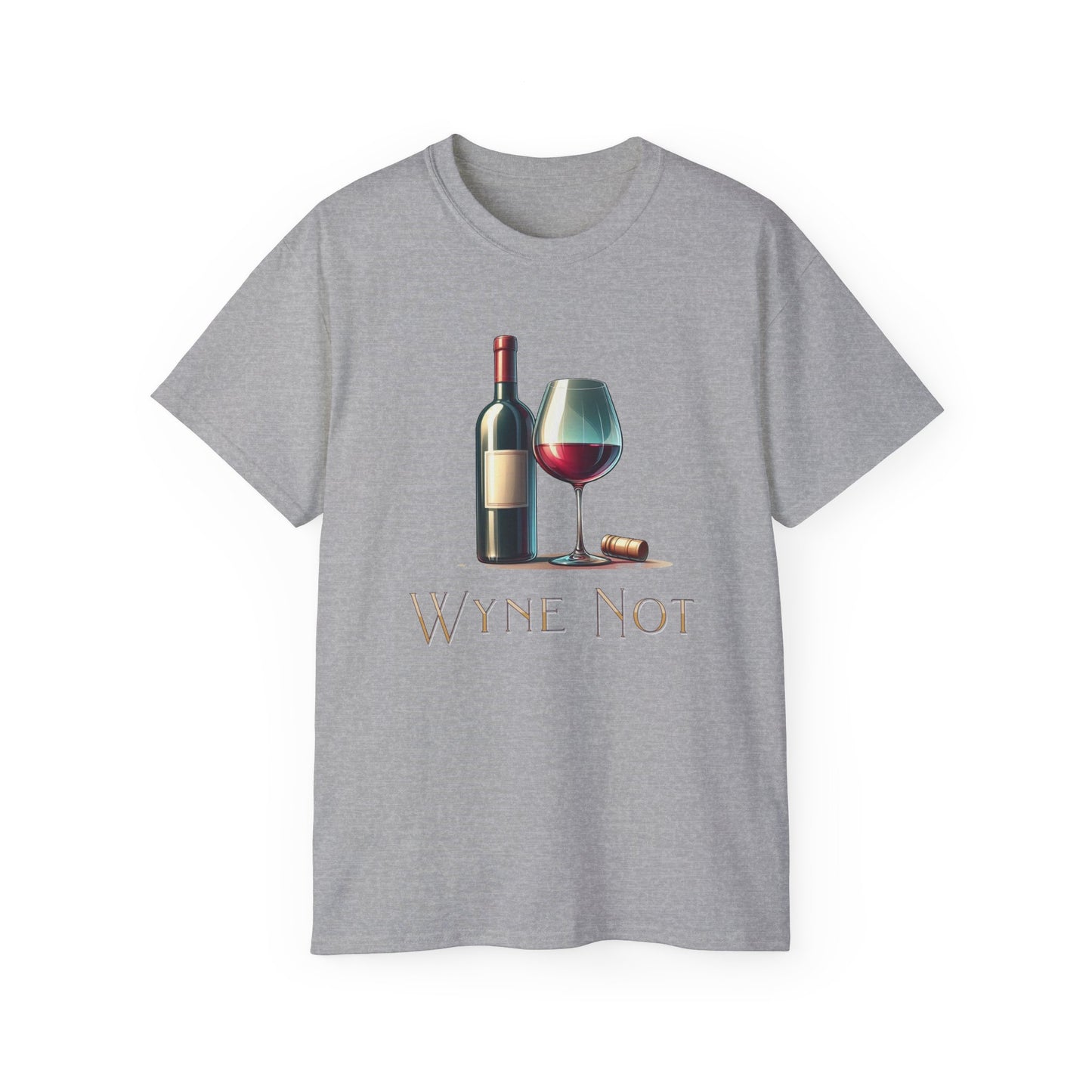 "Wyne Not?" Wine Time - Unisex Ultra Cotton Tee