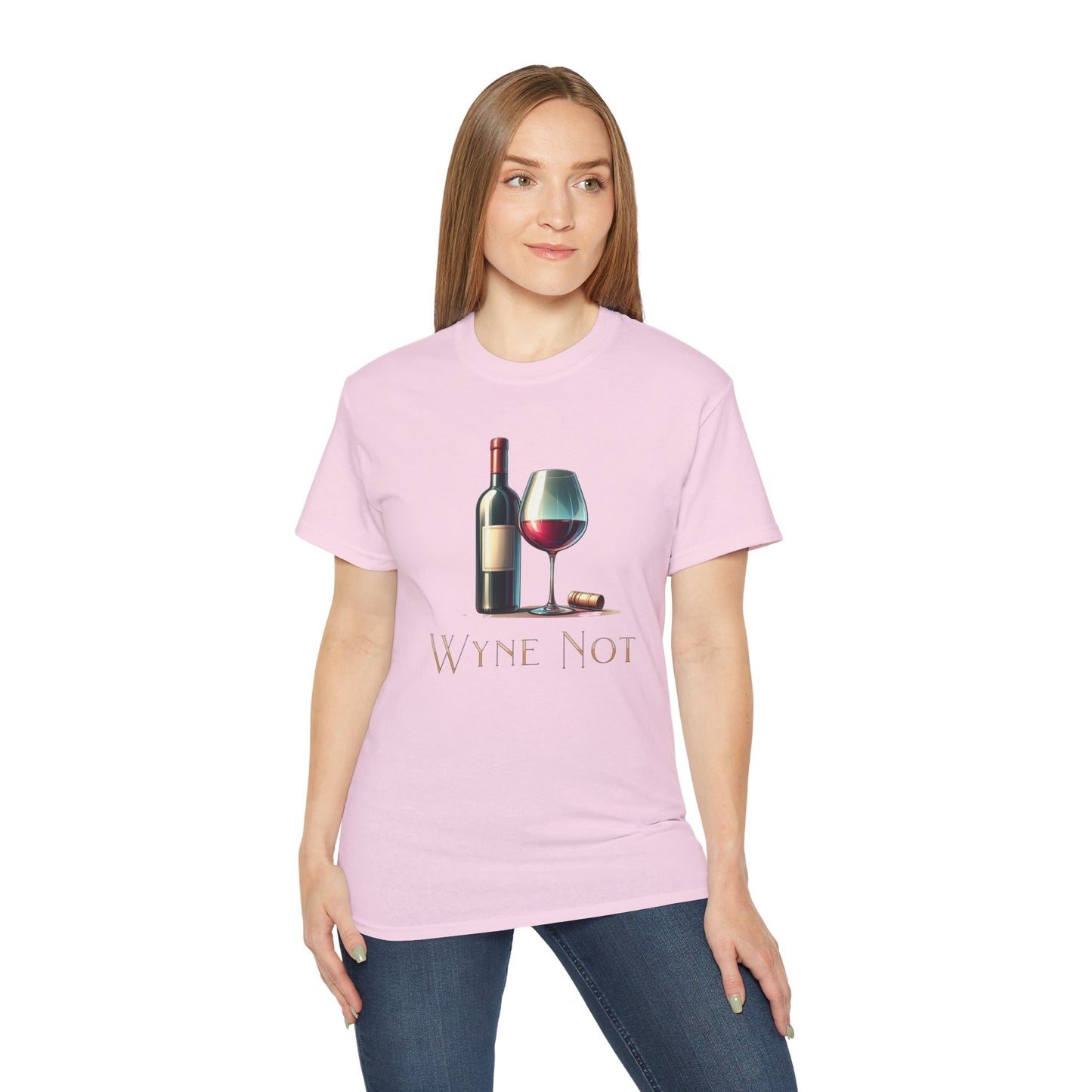 "Wyne Not?" Wine Time - Unisex Ultra Cotton Tee