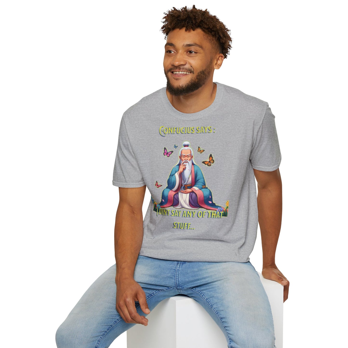 Confucius says: "I Didn't Say Any of That Stuff," - Unisex Softstyle T-Shirt