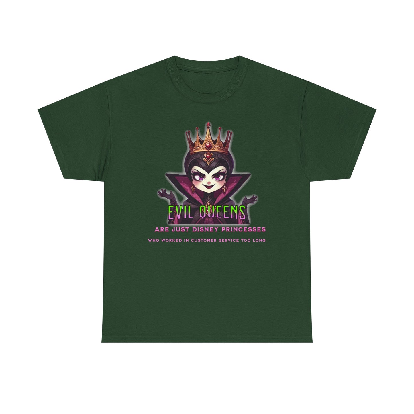 Evil Queens Tee — "Evil Queens Are Just Disney Princesses" Graphic T‑Shirt