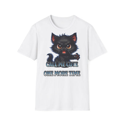 "Call me cute one more time" - Unisex Softstyle T-Shirt